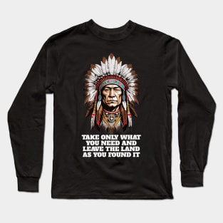 Indian chief about earth Long Sleeve T-Shirt